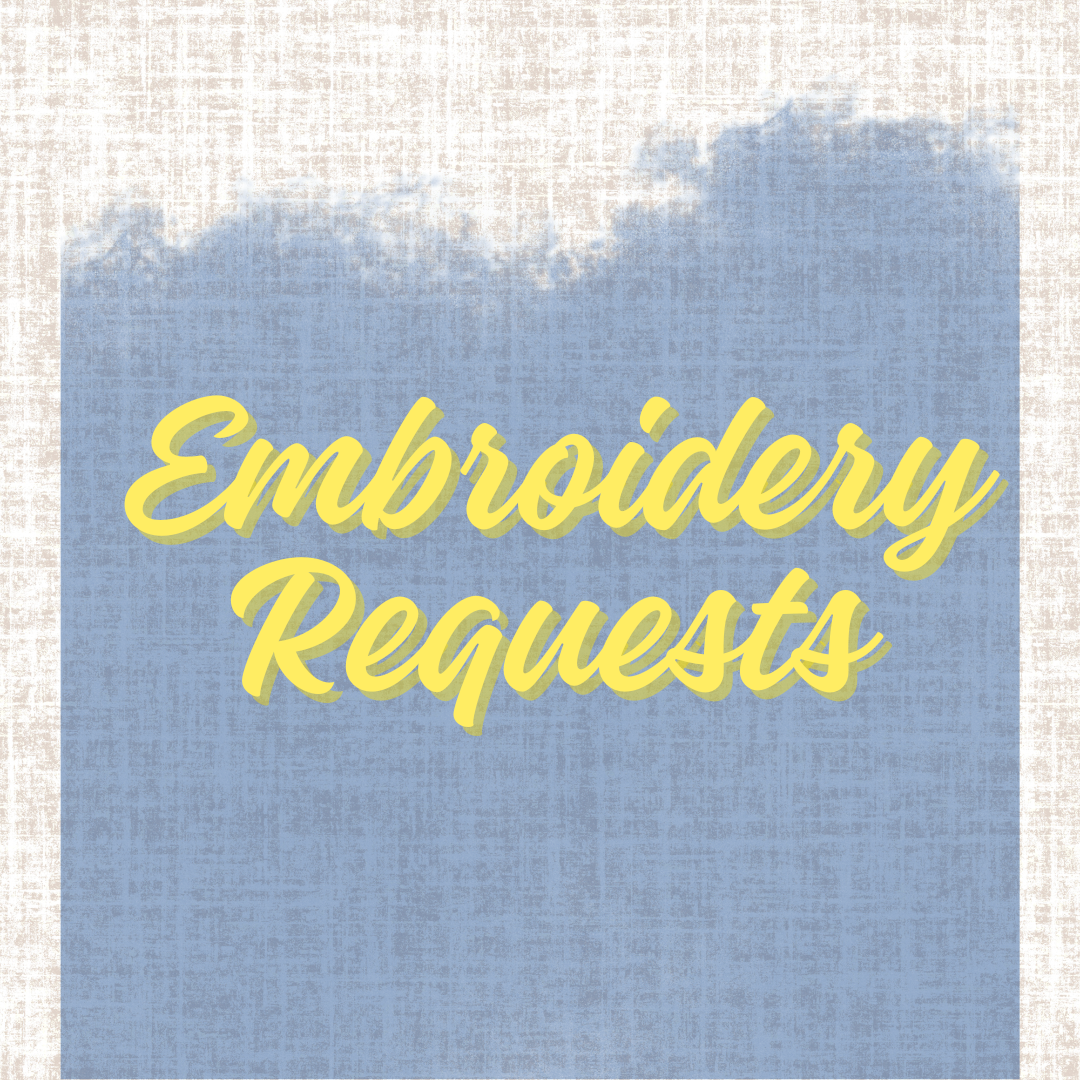 Embroidery Requests